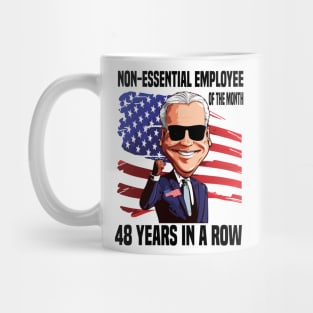 Non essential employee of the month..joe Biden 4th of july gift Mug